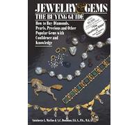 Jewelry & Gems The Buying Guide: How to Buy Diamonds, Pearls, Precious and Other Popular Gems with Confidence and Knowledge (Jewelry & Gems: The Buying Guide (Paperback))