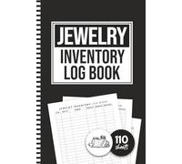 Jewelry Inventory Log Book: Jewelry Organizer to Track Inventory, Record Valuables, Manage Appraisal Value and Keep Detailed Collection Logs for Personal or Small Business Use