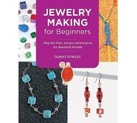 Jewelry Making for Beginners: Step-by-Step, Simple Instructions for Beautiful Results (New Shoe Press)