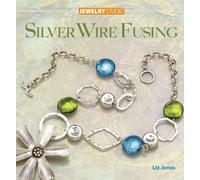 Jewelry Studio: Silver Wire Fusing
