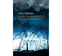 Jewels and Jackboots: Hitler's British Channel Islands