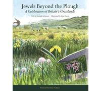 Jewels Beyond the Plough: A Celebration of Britan's Grasslands: 31 (Wildlife Art Series)