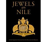 Jewels of the Nile: Ancient Egyptian Treasures from the Worcester Art Museum