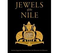 Jewels of the Nile: Ancient Egyptian Treasures from the Worcester Art Museum