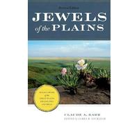 Jewels of the Plains: Wildflowers of the Great Plains Grasslands and Hills