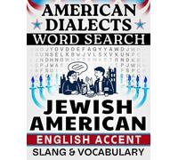 Jewish American English Word Search: Local Slang, Idioms & Regional Vocabulary - 50 Puzzles, 1,000 Words, Answers Included (American Dialects): Large ... Brain Games (American Dialects Word Search)