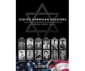 Jewish American Soldiers: Stories from WWII