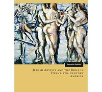 Jewish Artists and the Bible in Twentieth-Century America