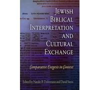 Jewish Biblical Interpretation and Cultural Exchange: Comparative Exegesis in Context (Jewish Culture and Contexts)