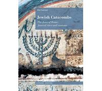 Jewish Catacombs: The Jews of Rome