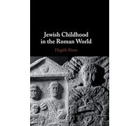 Jewish Childhood in the Roman World