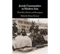 Jewish Communities in Modern Asia: Their Rise, Demise and Resurgence