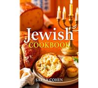 Jewish Cookbook: A Collection of Classic Jewish Recipes for Every Occasion