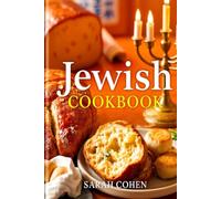 Jewish Cookbook: A Collection of Classic Jewish Recipes for Every Occasion