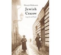 Jewish Cracow. Legends and People
