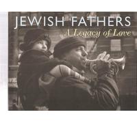 Jewish Fathers: A Legacy of Love