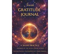 Jewish Gratitude Journal: A 28-Day Torah-Inspired Practice Through the Seven Lower Sefirot