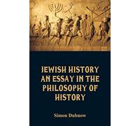 Jewish History: An Essay in the Philosophy of History