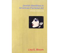 Jewish Identities in American Feminist Art: Ghosts of Ethnicity