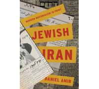 Jewish Iran : Modern Nationalism in Print