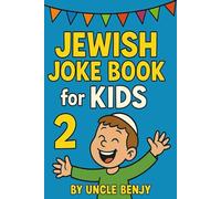 Jewish joke book for kids 2 (Laughter is the best medicine!)