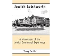 Jewish Letchworth : A Microcosm of the Jewish Communal Experience