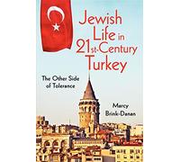 Jewish Life in Twenty-First-Century Turkey: The Other Side of Tolerance (New Anthropologies of Europe)