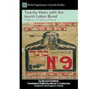 Jewish Life, Struggle, and Politics in Interwar Poland: Twenty Years with the Jewish Labor Bund in Warsaw (1919-1939) (Shofar Supplements in Jewish Studies): A Memoir of Interwar Poland