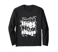 Jewish Lives Matter Always Support Judaism Pride Israel Art Long Sleeve T-Shirt
