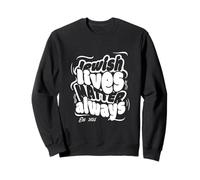 Jewish Lives Matter Always Support Judaism Pride Israel Art Sweatshirt
