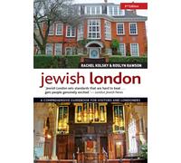 Jewish London, 3rd Edition : A Comprehensive Guidebook for Visitors and Londoners