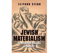 Jewish Materialism: The Intellectual Revolution of the 1870s