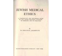 Jewish Medical Ethics : A Comparative and Historical Study of the Jewish