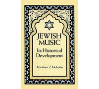 Jewish Music: Its Historical Development (Jewish, Judaism)