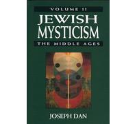 Jewish Mysticism: v. 2: The Middle Ages: Middle Ages v. 2 (Jewish Mysticism in the High Middle Ages): II