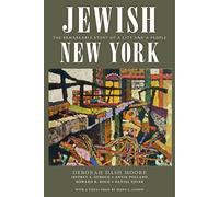 Jewish New York: The Remarkable Story of a City and a People