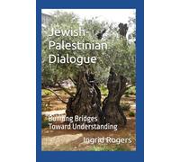 Jewish-Palestinian Dialogue: Building Bridges Toward Understanding