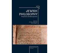 Jewish Philosophy : Perspectives and Retrospectives