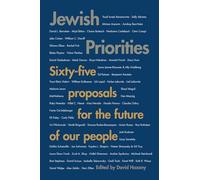 Jewish Priorities: Sixty-Five Proposals for the Future of Our People