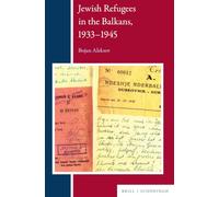 Jewish Refugees in the Balkans, 1933-1945 (Balkan Studies Library, 34)