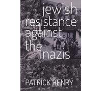 Jewish Resistance Against the Nazis