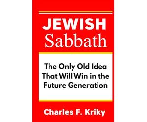 Jewish Sabbath: The Only Old Idea That Will Win in the Future Generation
