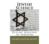 Jewish Science: Divine Healing in Judaism
