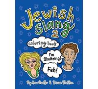Jewish Slang 2 Coloring Book: Even More Fun Jewish-Yiddish Expressions - Illustrated! Each Drawing Comes with a Definition and Pronunciation of the Word! (Fun with Language Learning)