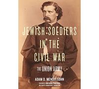 Jewish Soldiers in the Civil War: The Union Army
