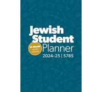 Jewish Student Planner 2024-25 | 5785: 16-Month English and Hebrew calendars, weekly academic diary including public and religious holidays