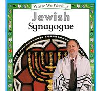 Jewish Synagogue (Where We Worship)