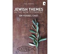 Jewish Themes in the New Testament: Yam Yisrael Chai