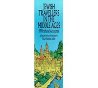 Jewish Travellers in the Middle Ages: 19 First Hand Accounts