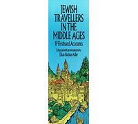 Jewish Travellers in the Middle Ages: 19 First Hand Accounts